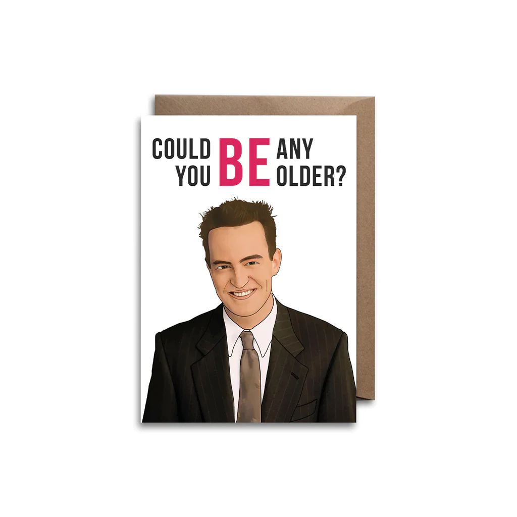 Chandler Bing Birthday Card
